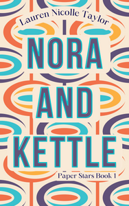 Nora and Kettle (The Paper Stars Series)